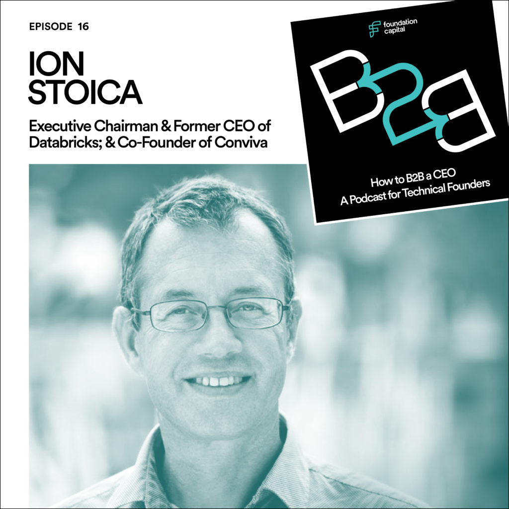 How to Change the World (Ion Stoica, Executive Chairman & Former CEO of Databricks; & Co-Founder of Conviva)