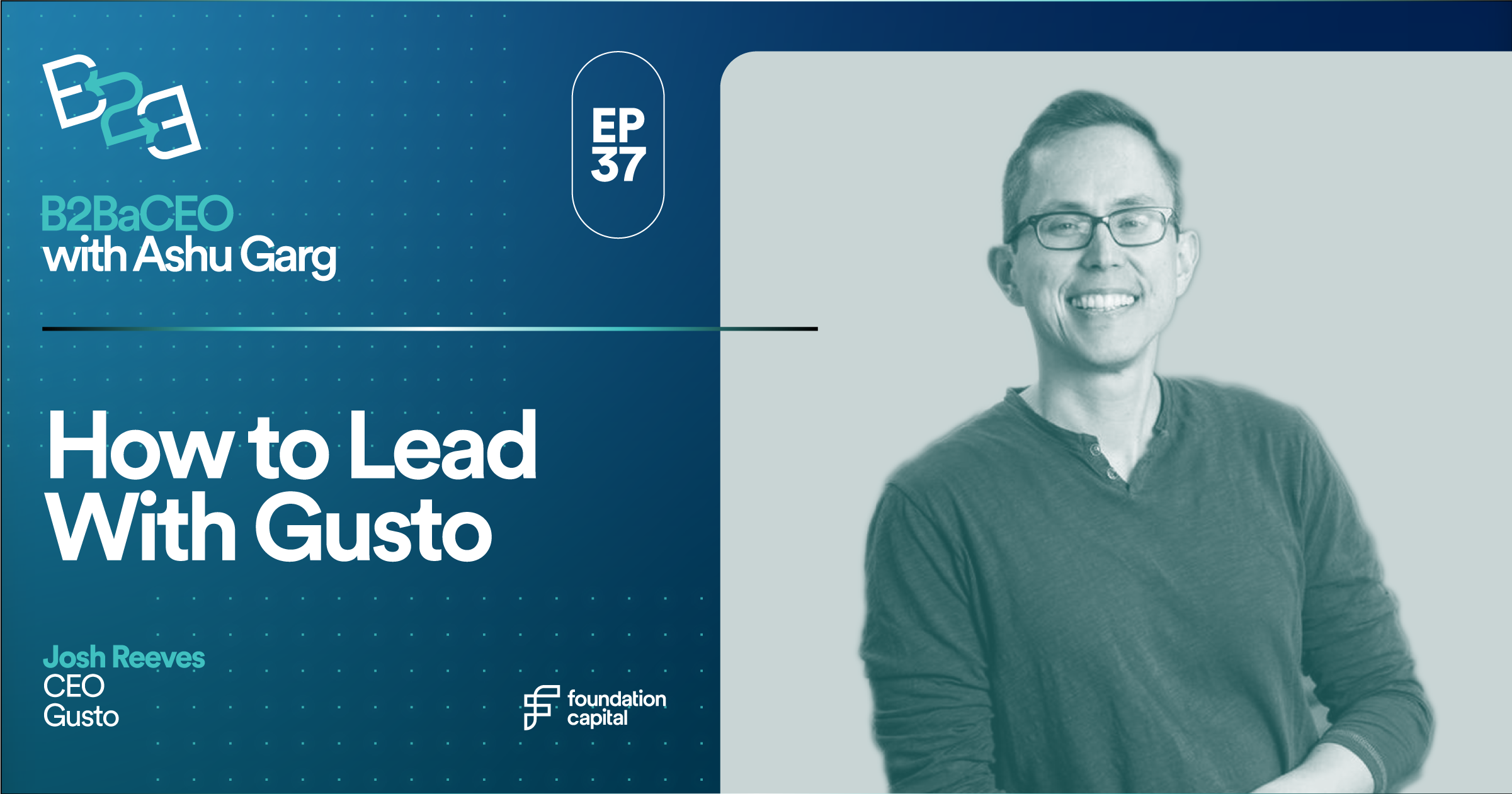 Josh Reeves CEO at Gusto, on how to lead with gusto