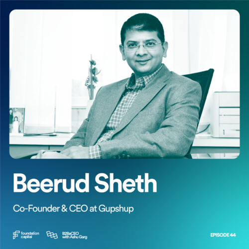 Beerud Sheth, co founder and ceo of gupshup