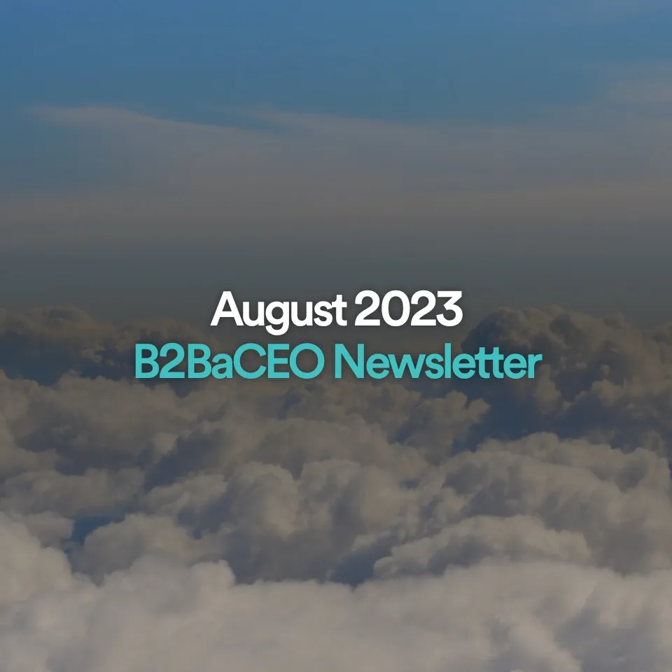 August 2023 B2BaCEO Newsletter text overtop of clouds.