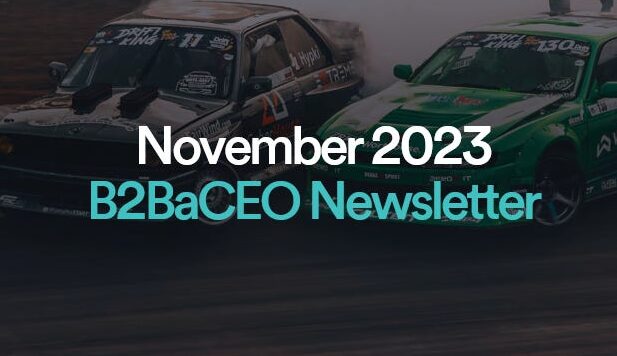 November 2023 B2BaCEO Newsletter banner with 2 race cars in the background